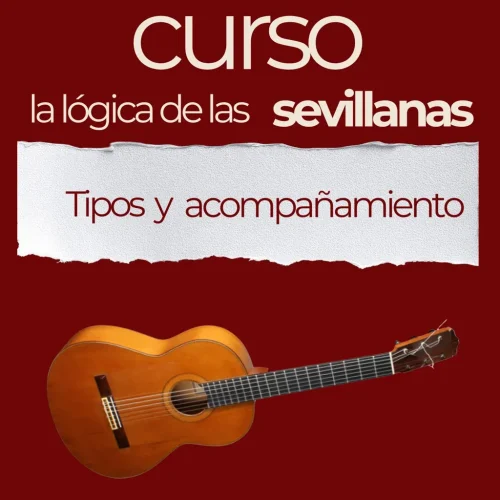 La lógica de las sevillanas: tipos y acompañamiento